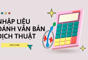 41737Nhập liệu và Đánh máy/Dịch thuật Giá sinh viên